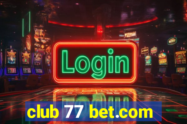 club 77 bet.com